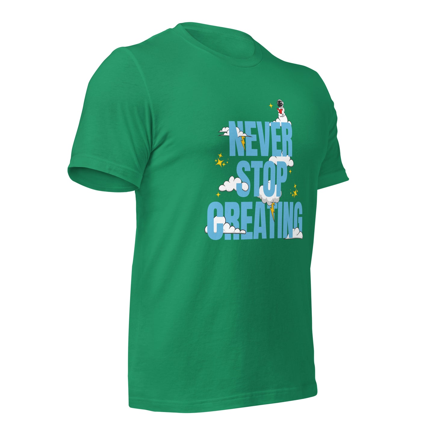 NEVER Stop Creating Unisex t-shirt