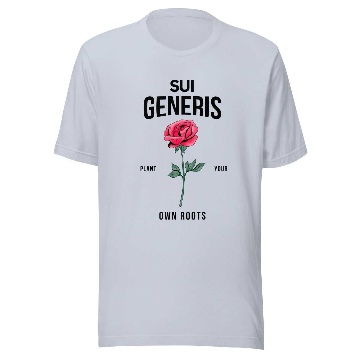 Sui Generis - Plant Your Own Roots Unisex t-shirt