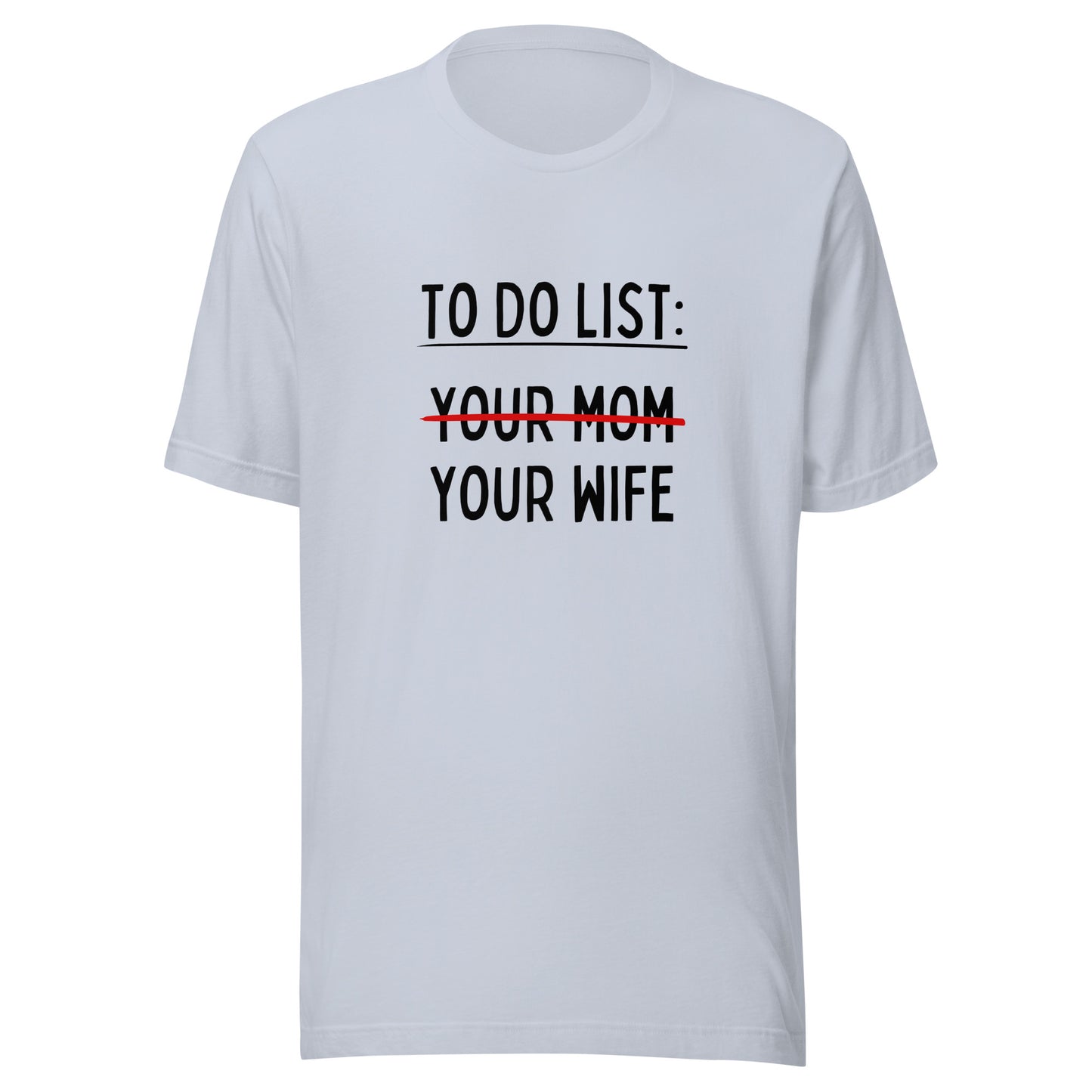 MY To Do List Unisex t-shirt