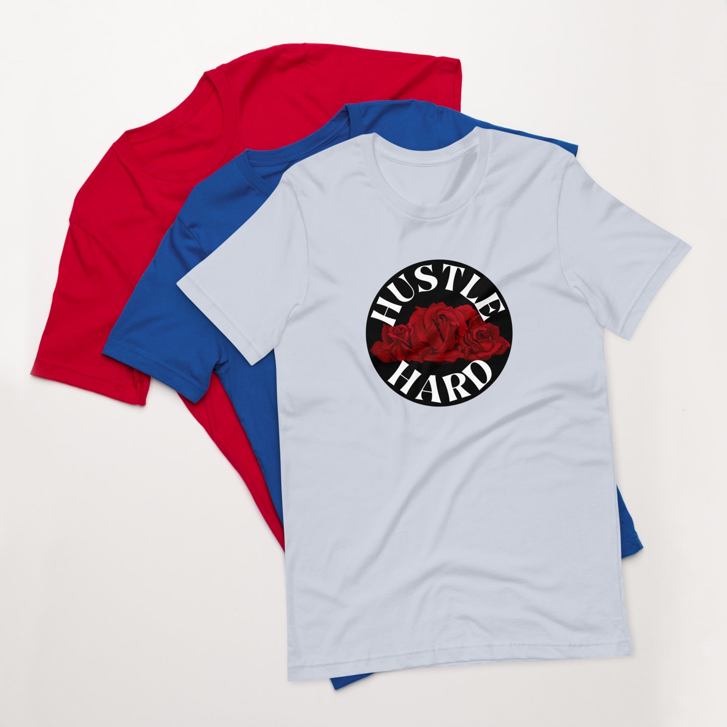 Hustle Hard Unisex t-shirt