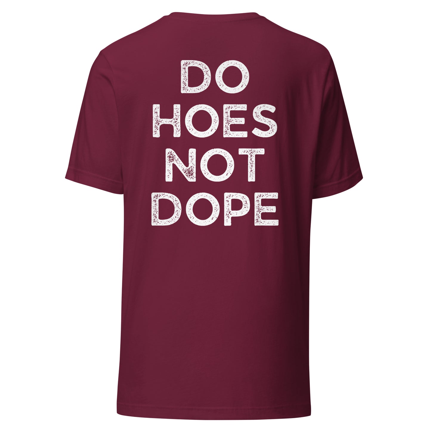 Do Hoes Not Dope Unisex t-shirt