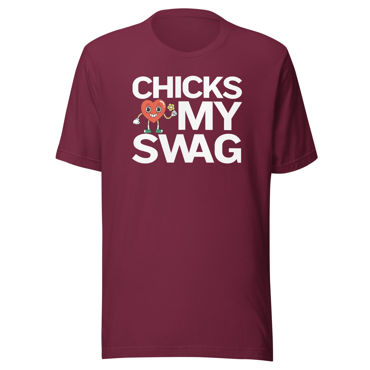 Chicks Love My SWAG Unisex t-shirt