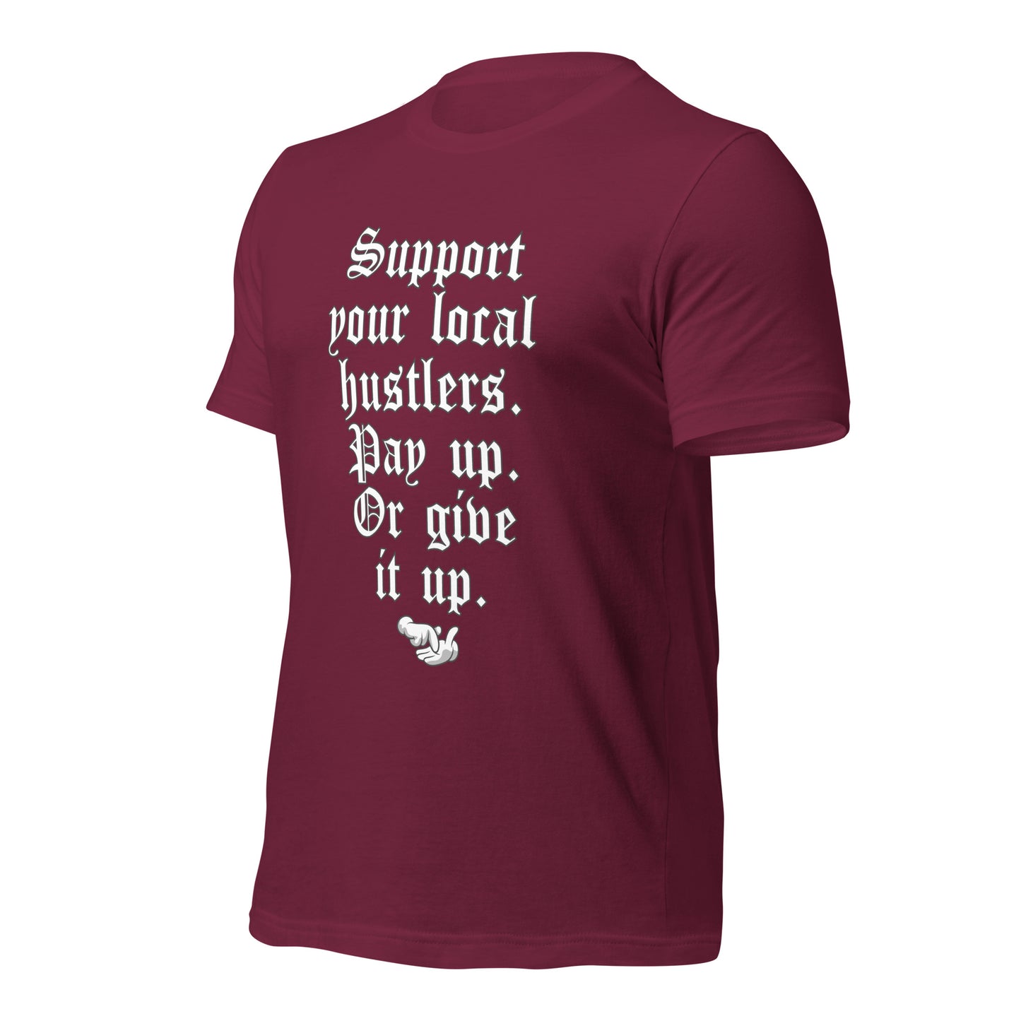 Pay up or Give it up Unisex t-shirt
