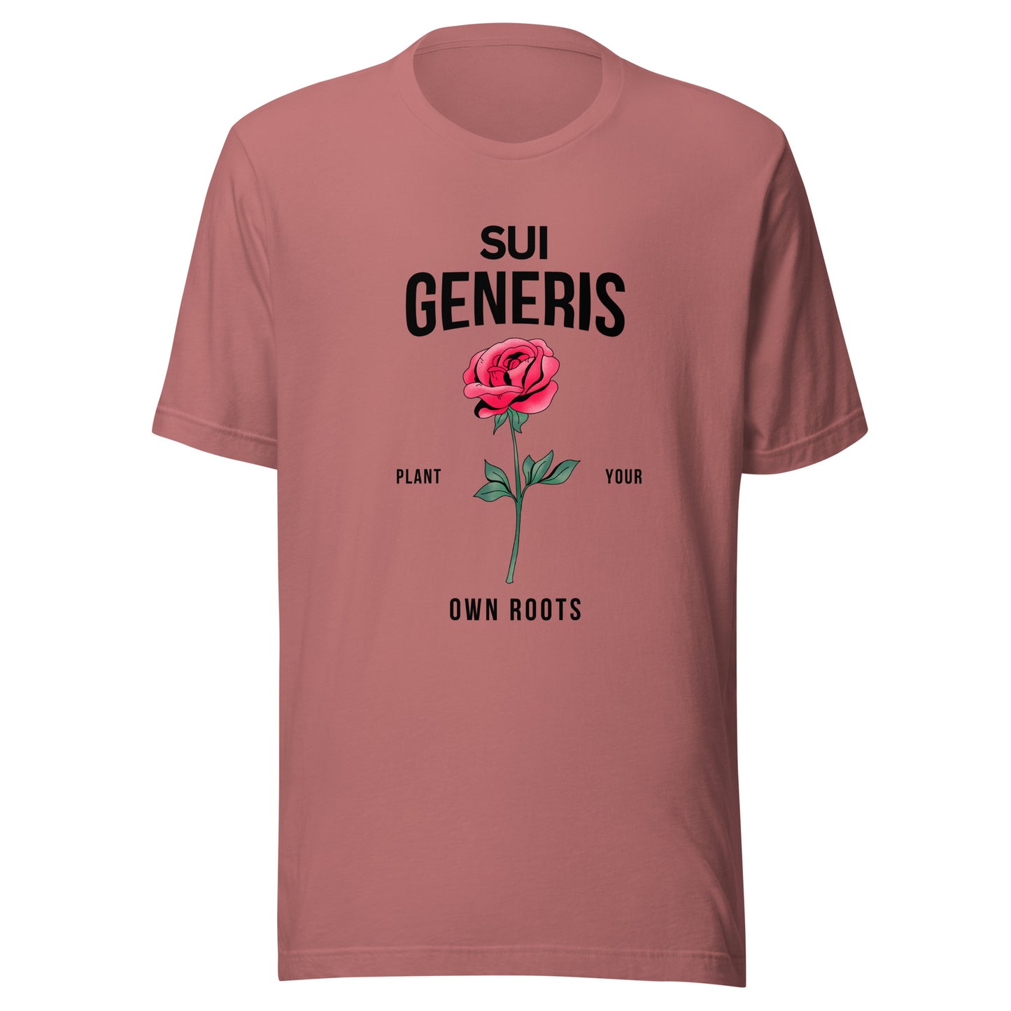 Sui Generis - Plant Your Own Roots Unisex t-shirt
