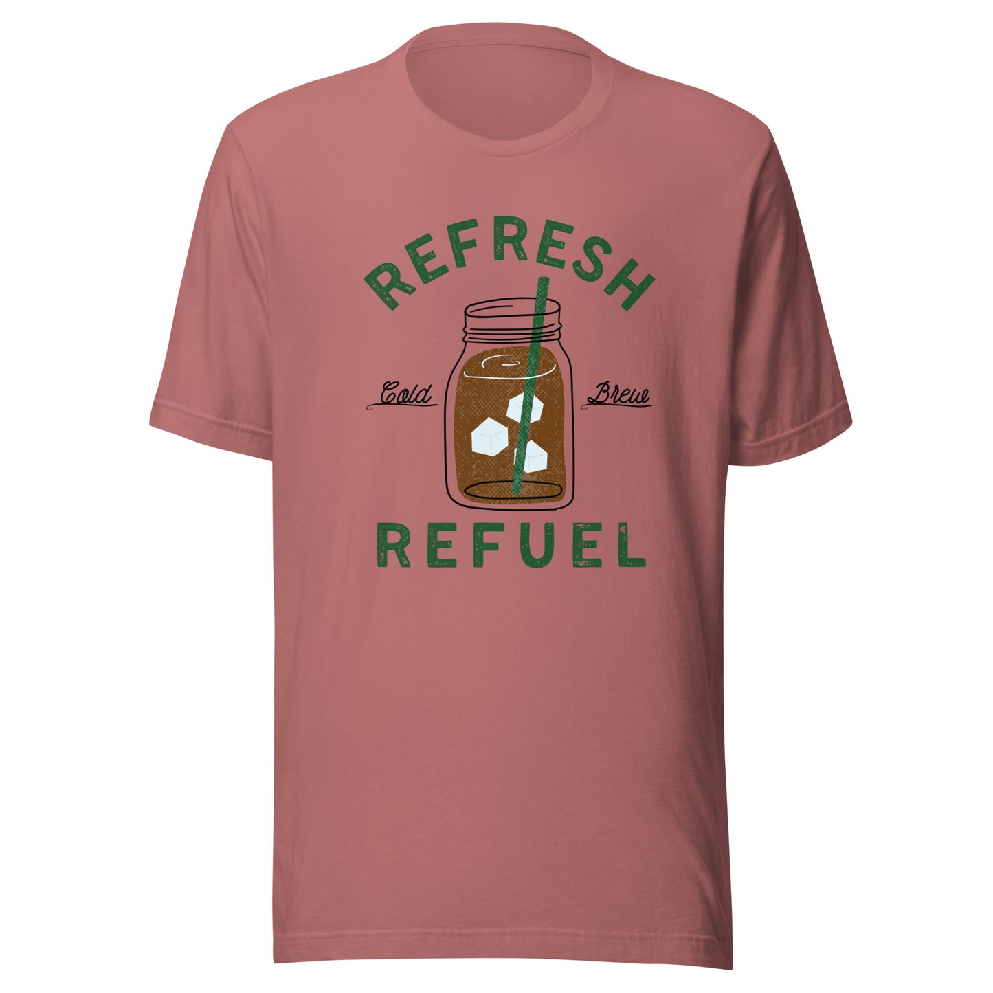 Cold Brew Coffee Refresh Refuel Unisex t-shirt