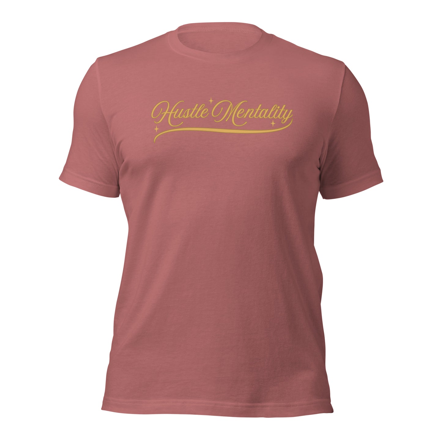 Hustle Mentality Unisex t-shirt