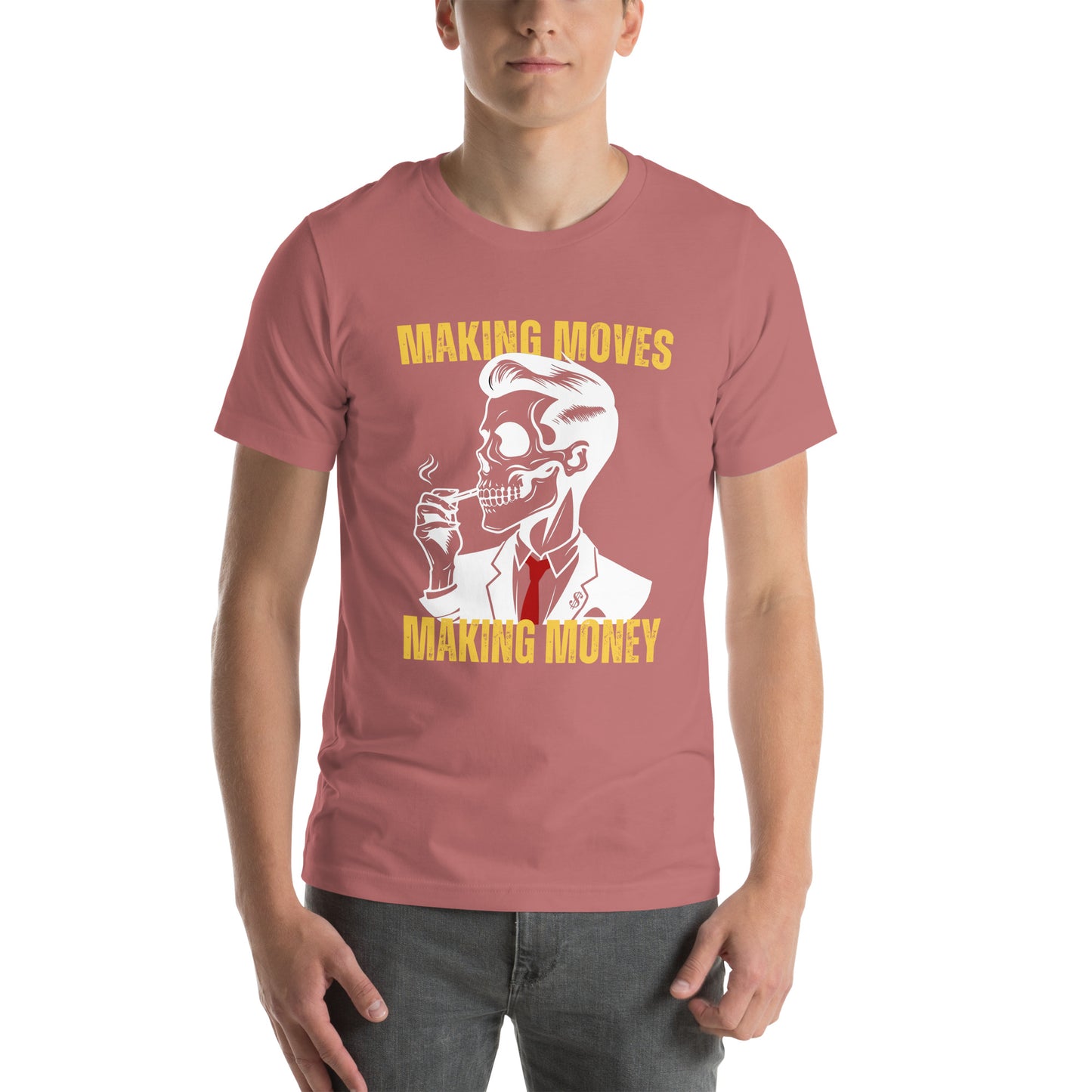 Making Moves Making Money Unisex t-shirt