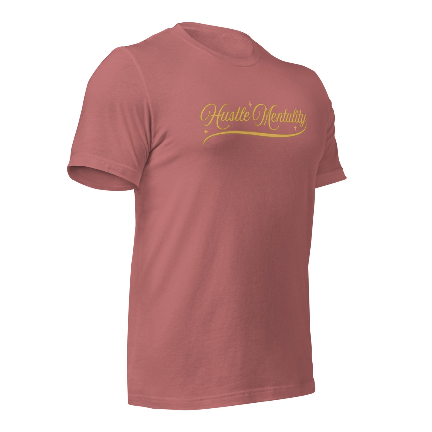 Hustle Mentality Unisex t-shirt