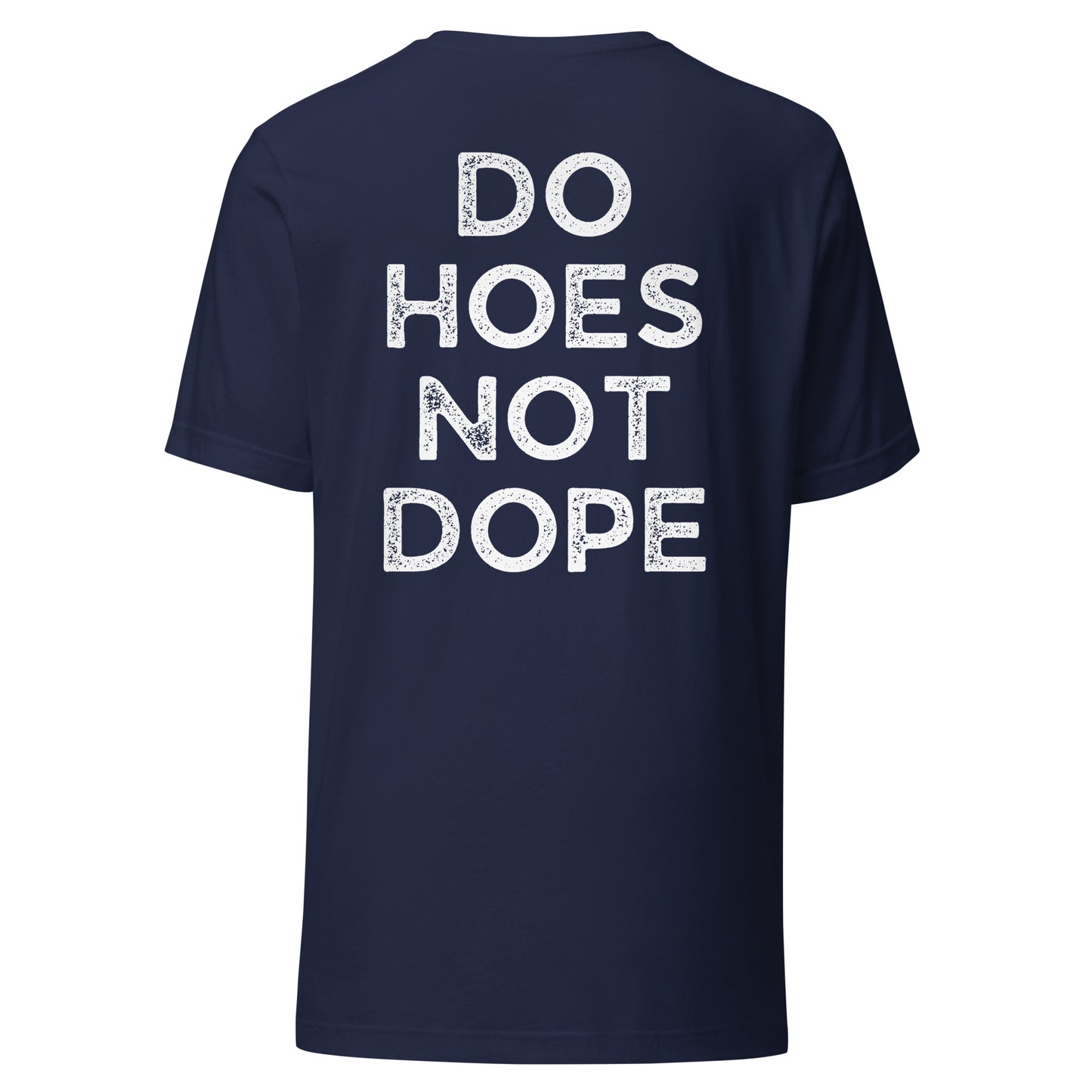 Do Hoes Not Dope Unisex t-shirt