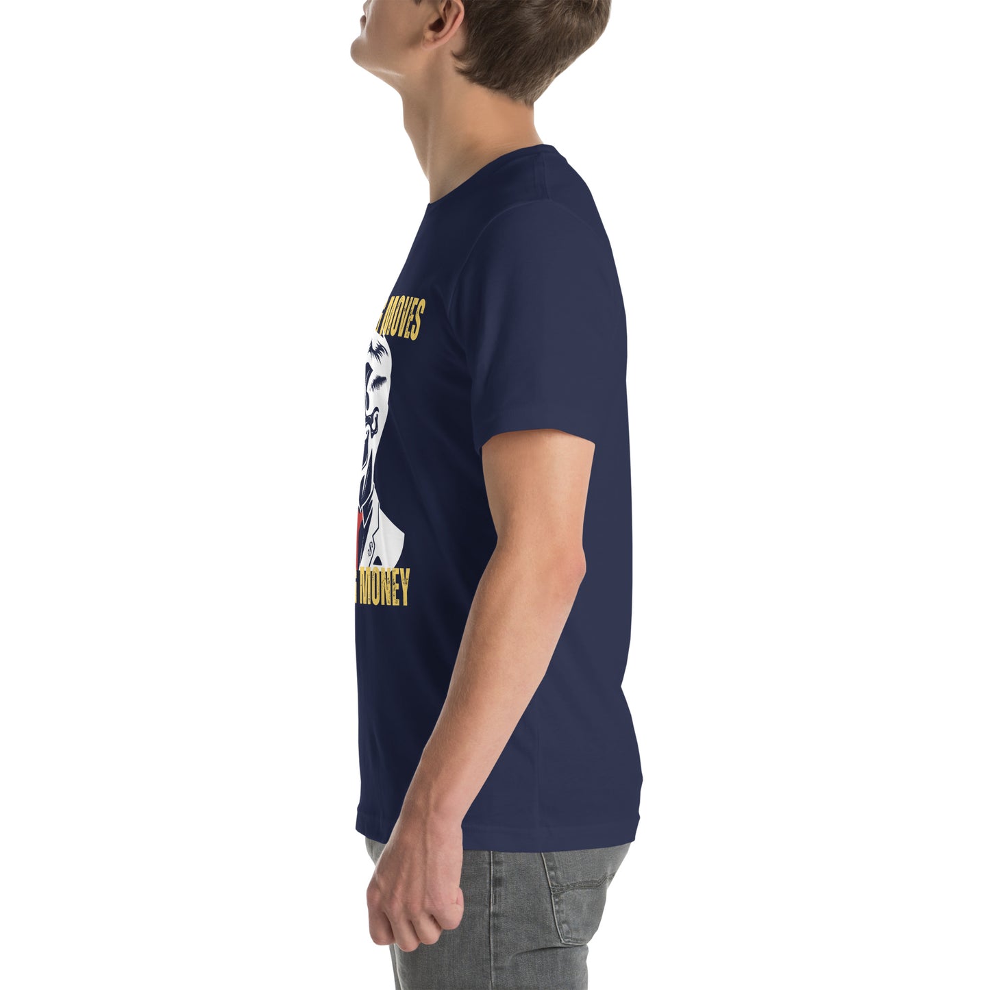Making Moves Making Money Unisex t-shirt