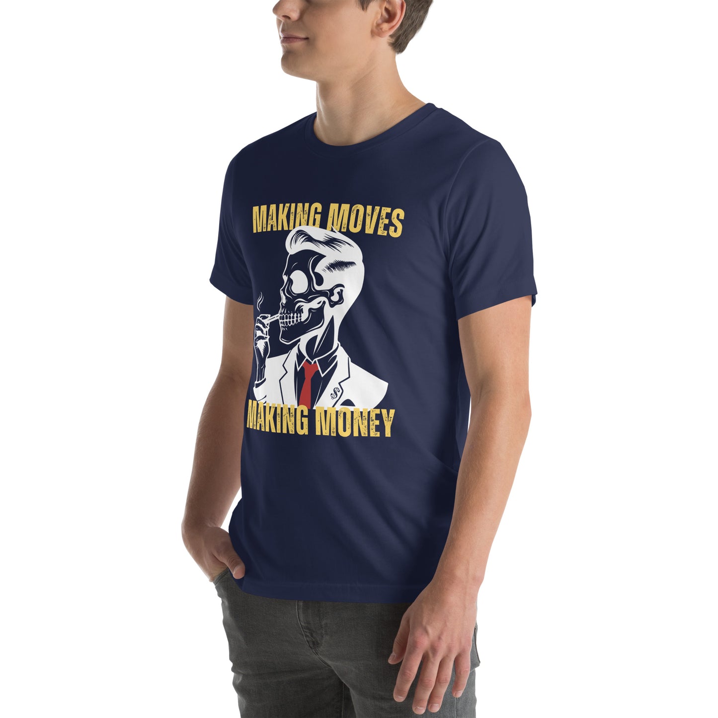 Making Moves Making Money Unisex t-shirt