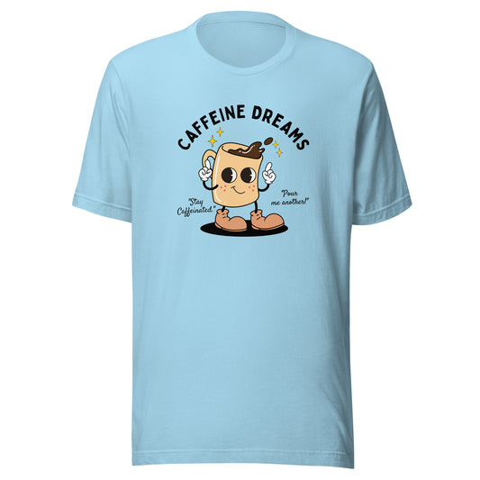 Caffeine Dreams Cup of Joe Unisex t-shirt
