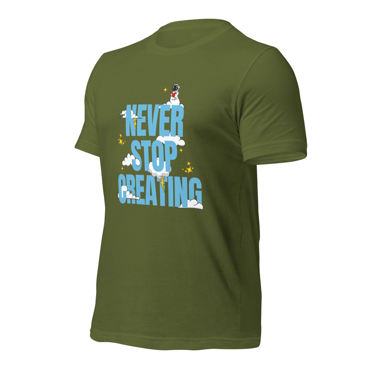 NEVER Stop Creating Unisex t-shirt