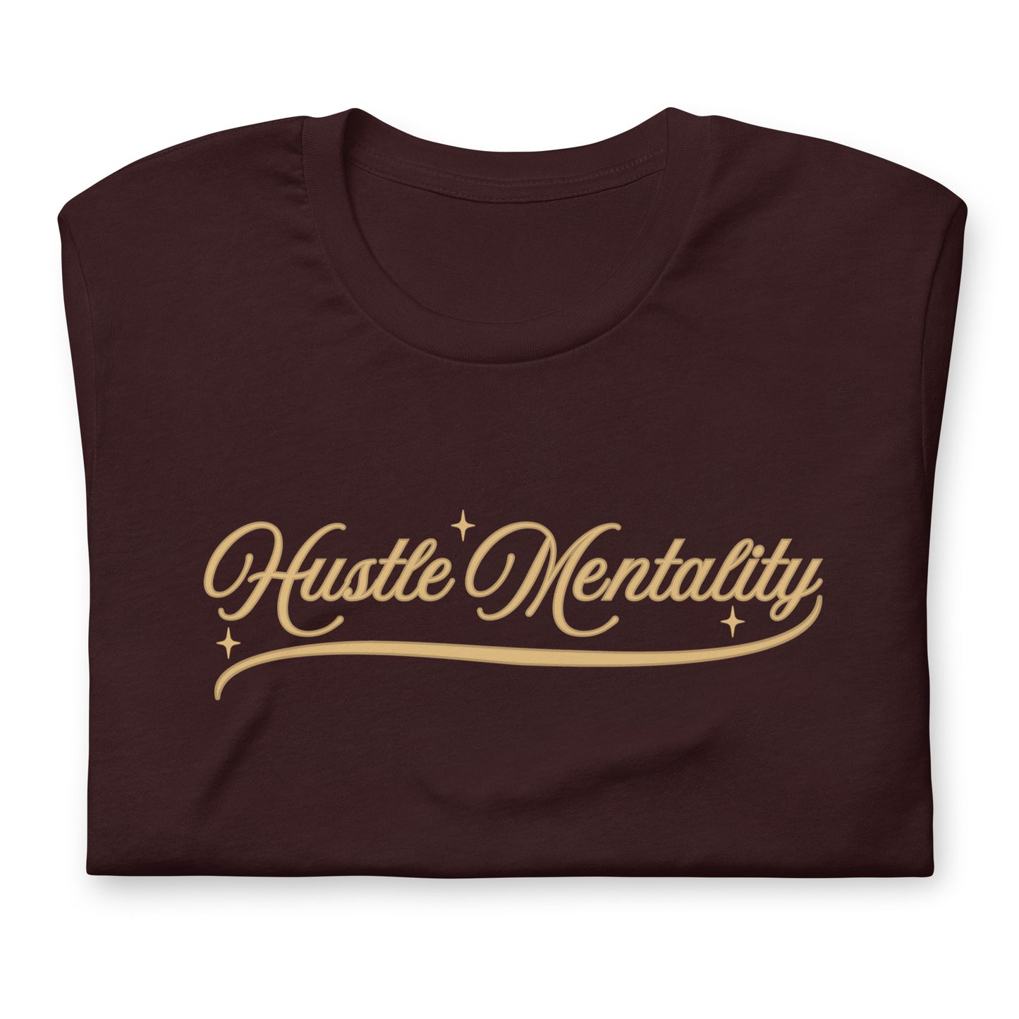 Hustle Mentality Unisex t-shirt
