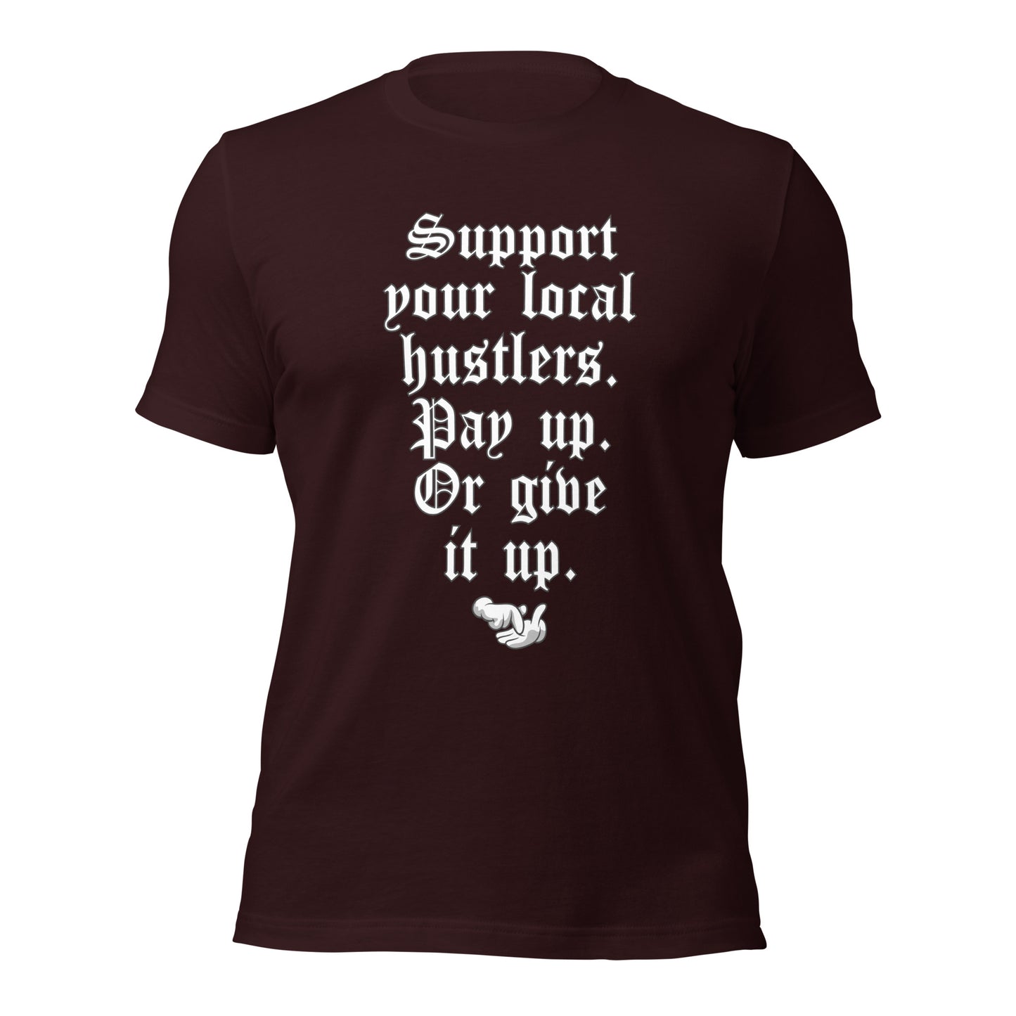 Pay up or Give it up Unisex t-shirt