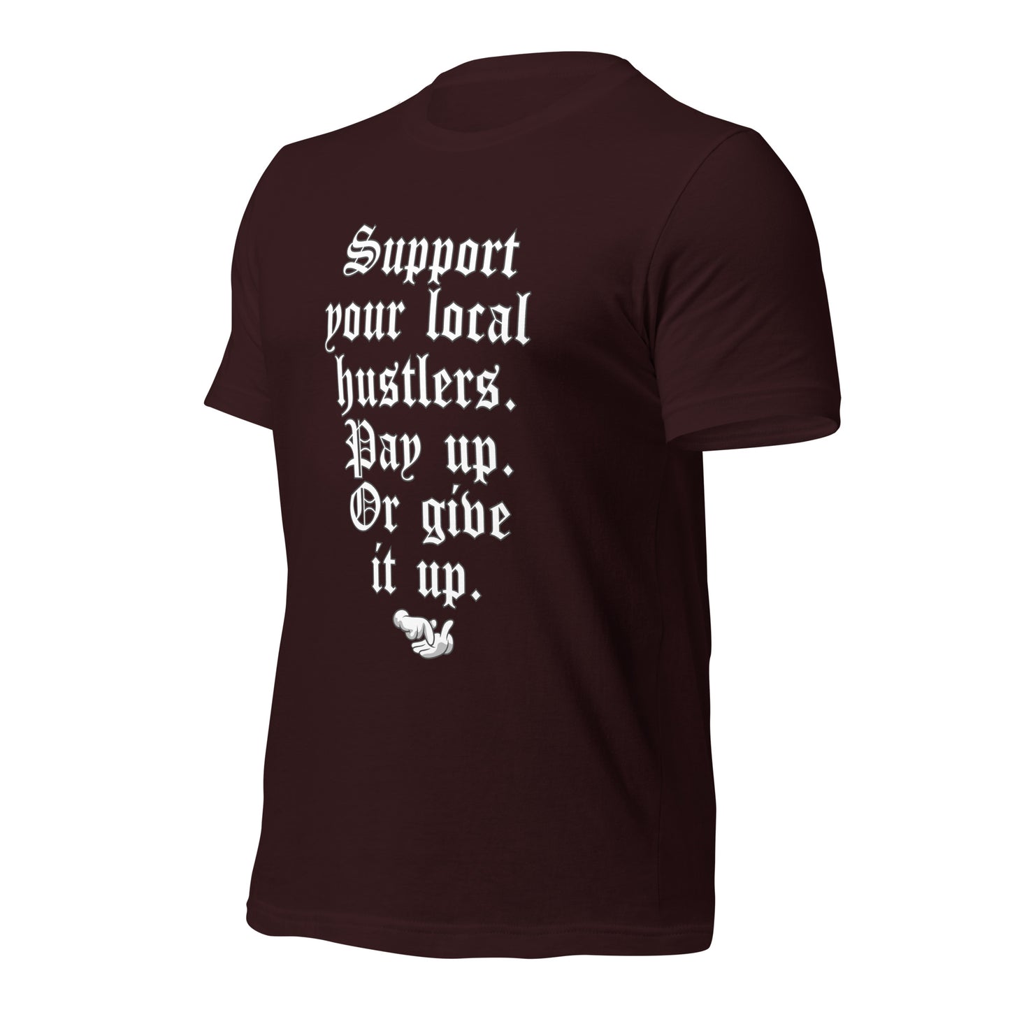 Pay up or Give it up Unisex t-shirt