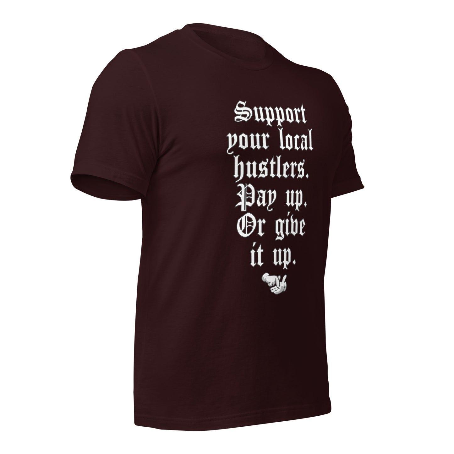 Pay up or Give it up Unisex t-shirt