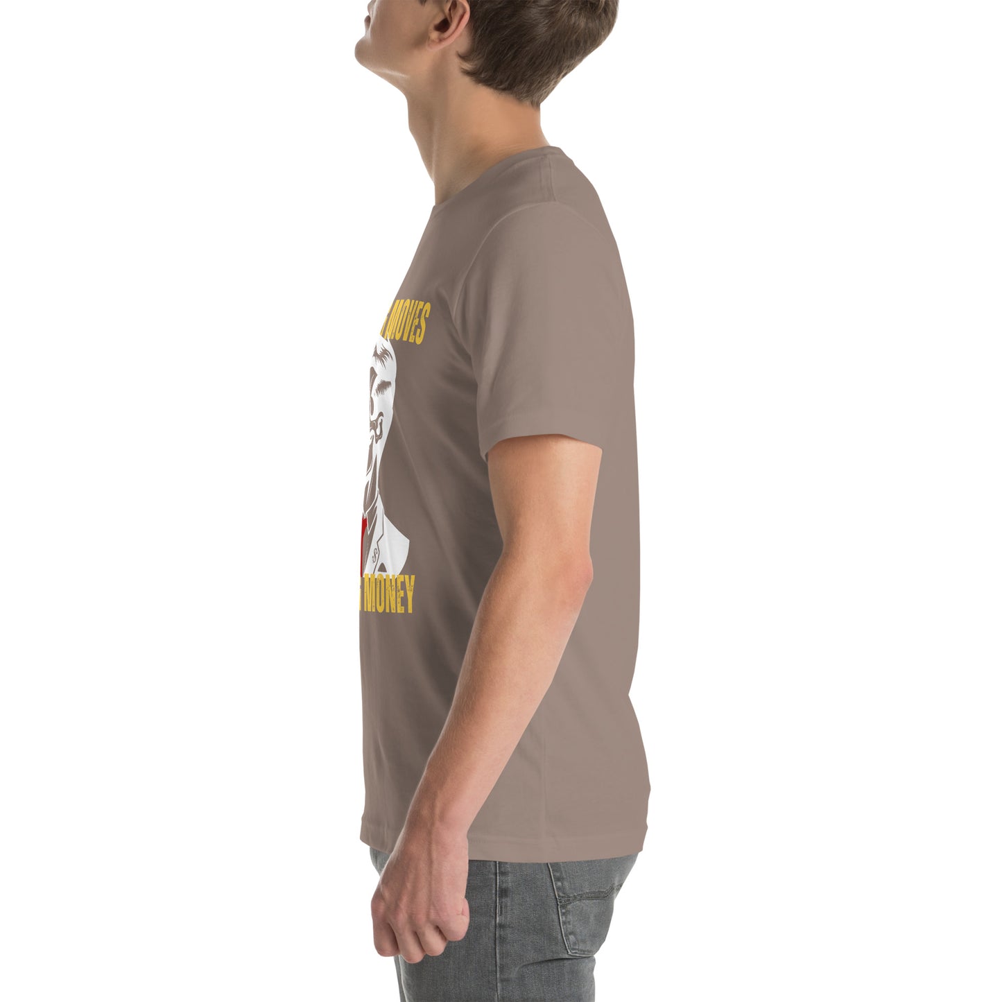 Making Moves Making Money Unisex t-shirt