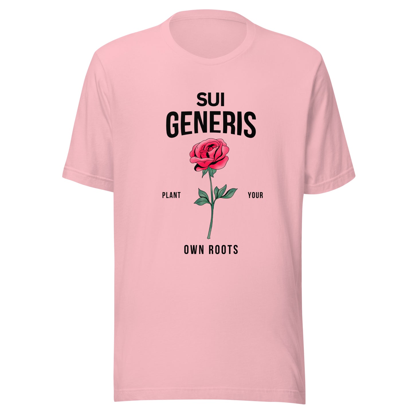 Sui Generis - Plant Your Own Roots Unisex t-shirt