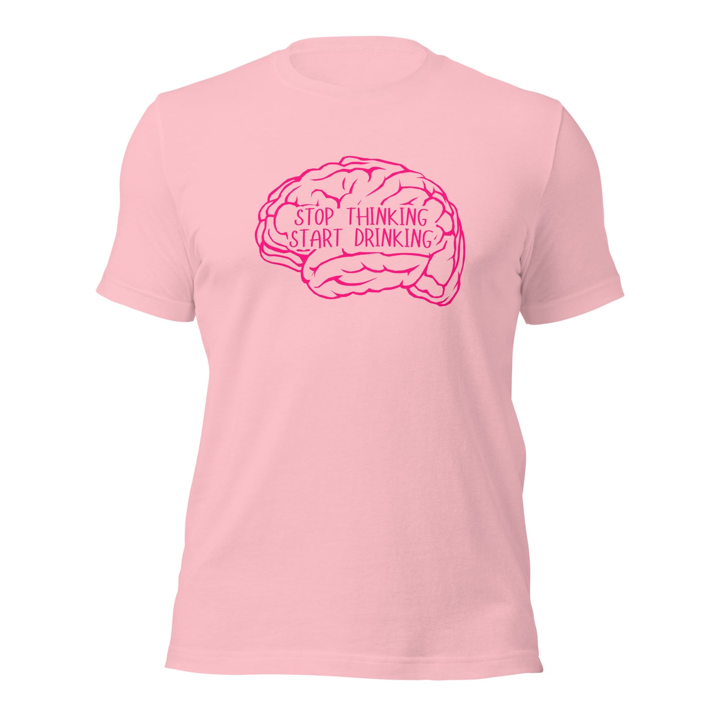 STOP Thinking START Drinking Unisex t-shirt
