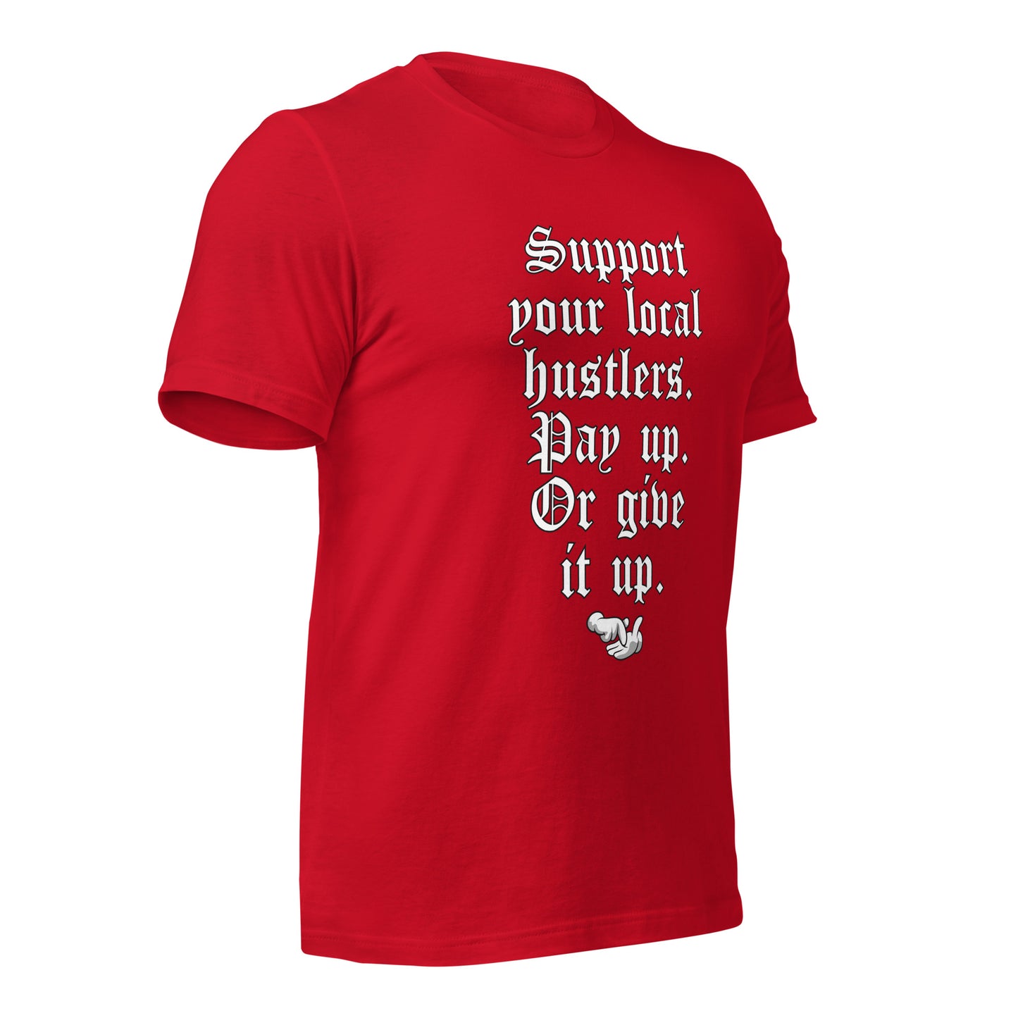 Pay up or Give it up Unisex t-shirt