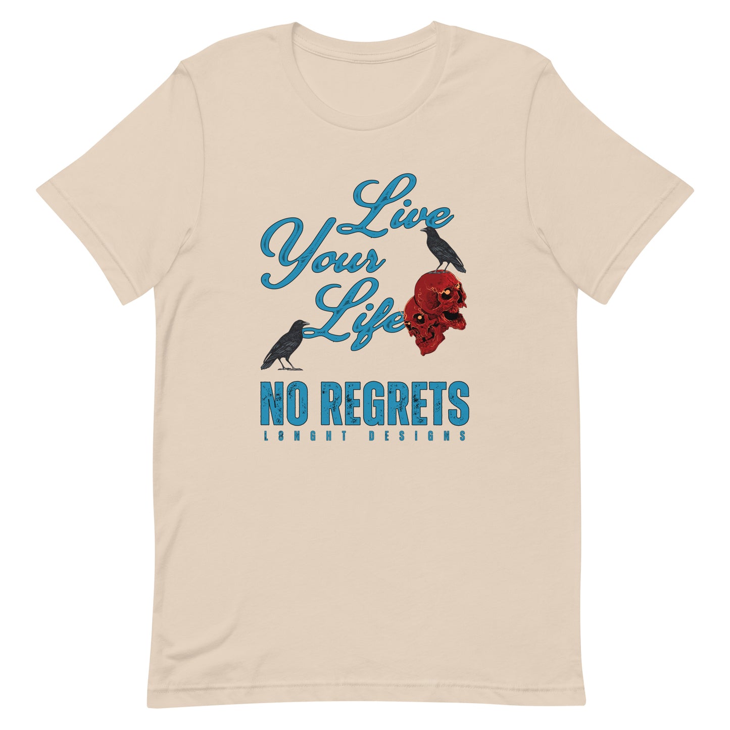 Live Your Life No Regrets Unisex t-shirt