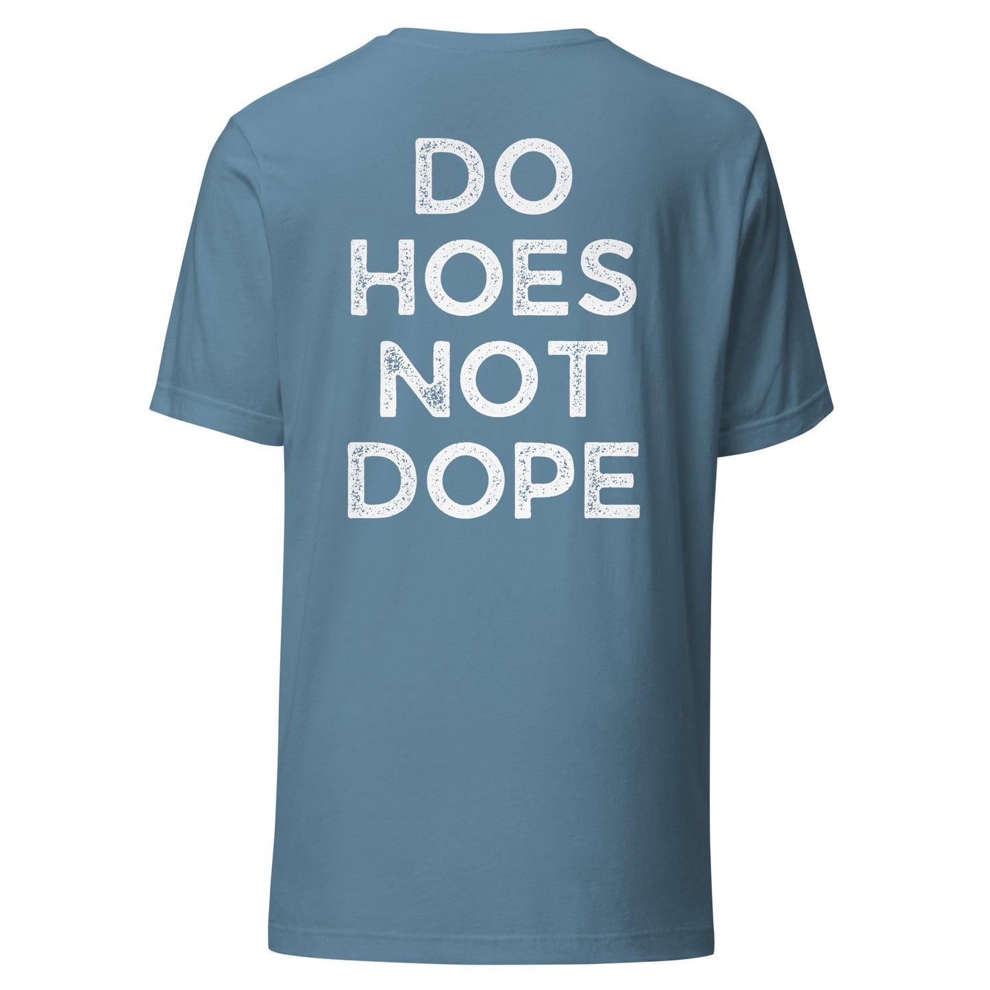 Do Hoes Not Dope Unisex t-shirt