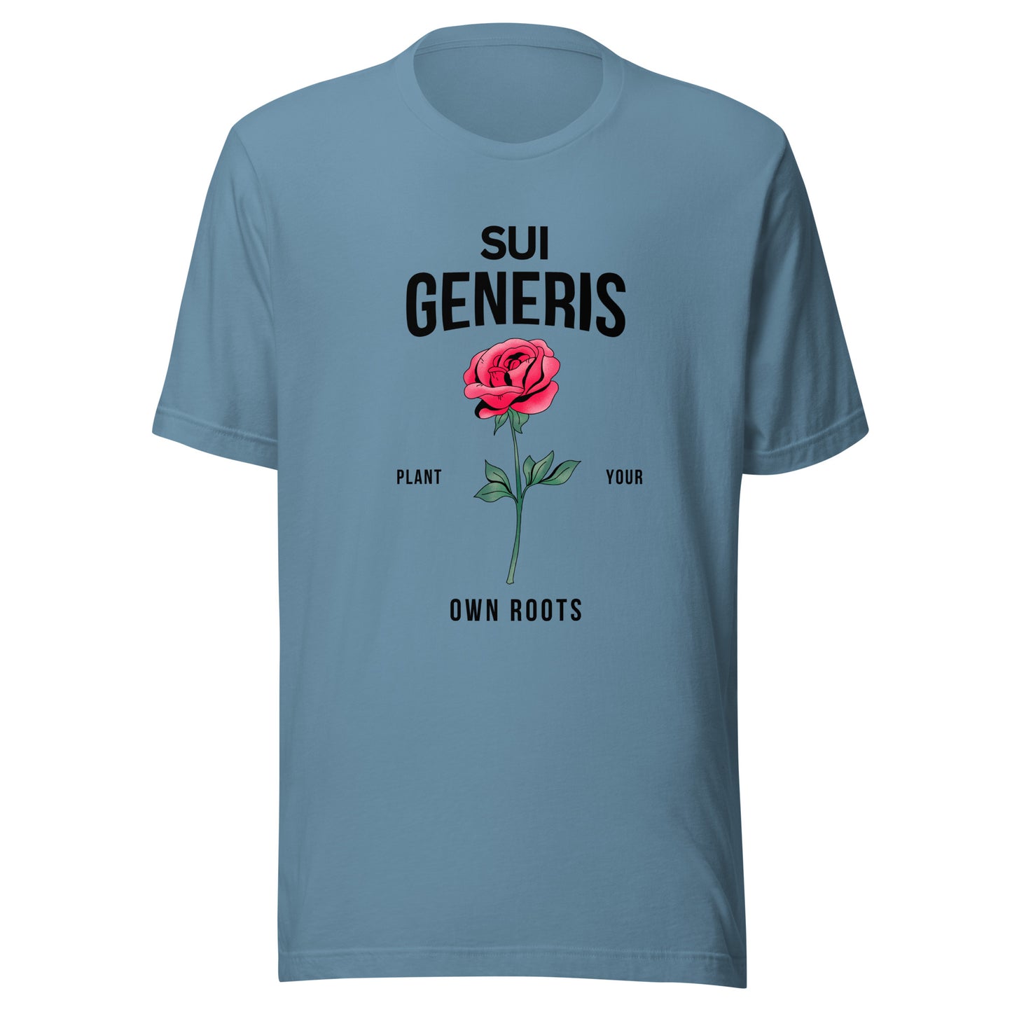 Sui Generis - Plant Your Own Roots Unisex t-shirt