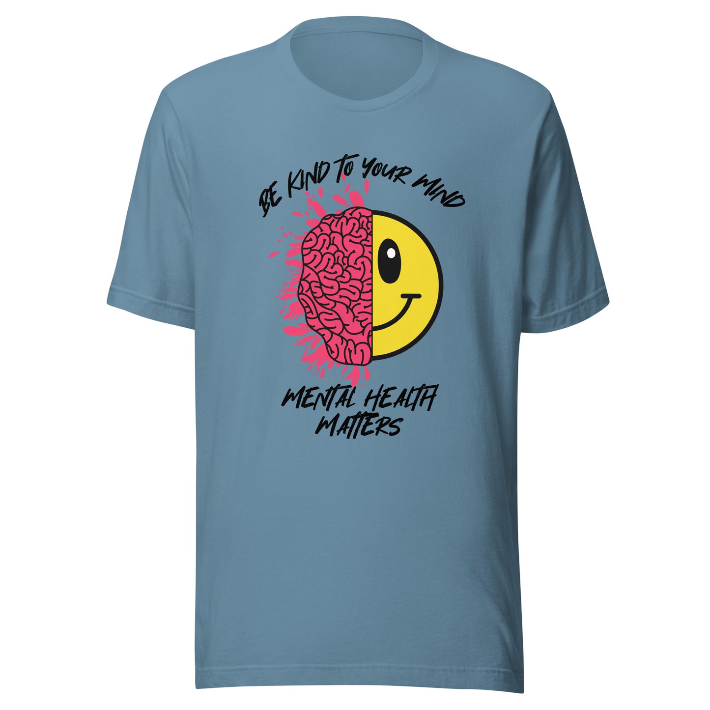 Mental Health Be Kind To Your Mind Unisex t-shirt