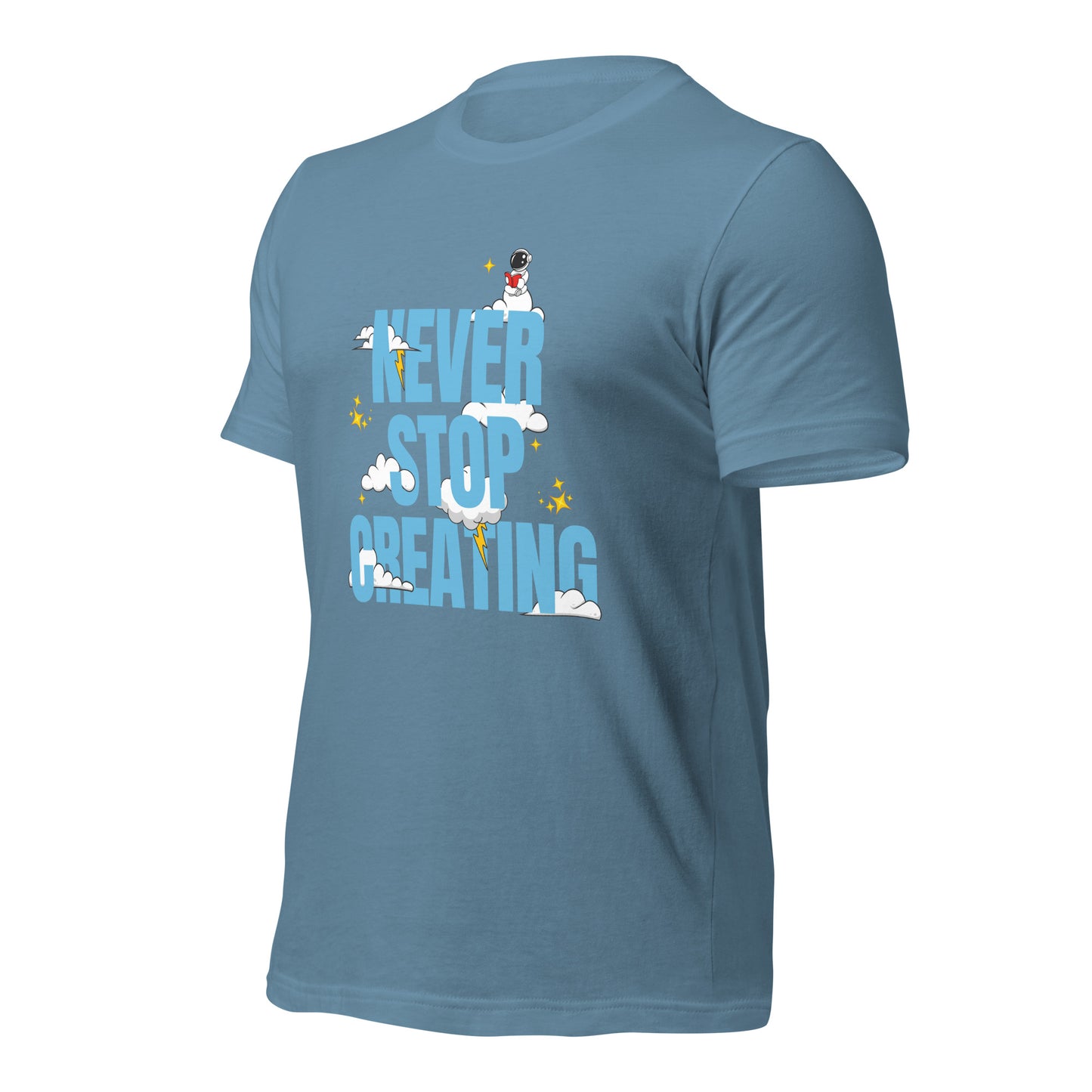 NEVER Stop Creating Unisex t-shirt