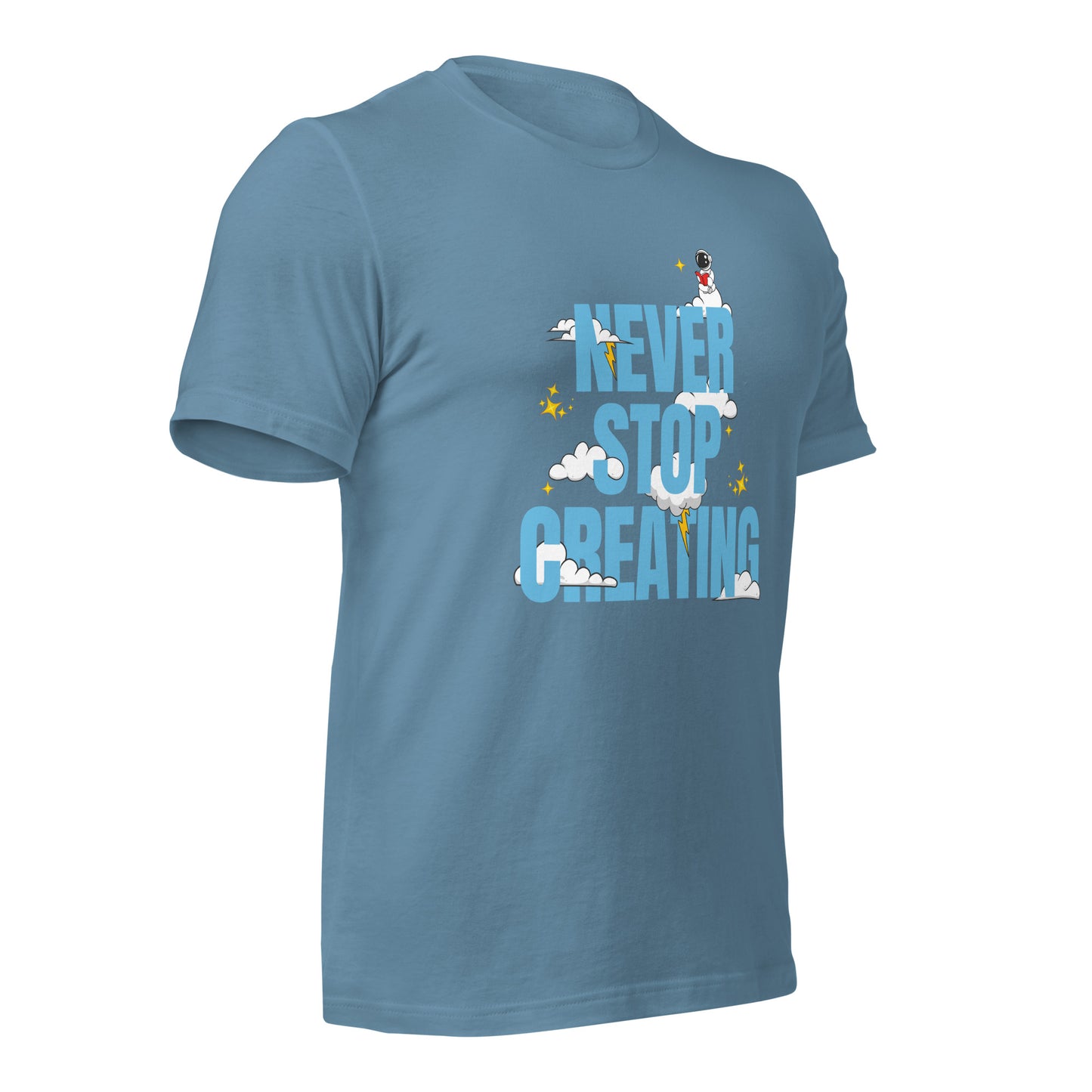 NEVER Stop Creating Unisex t-shirt