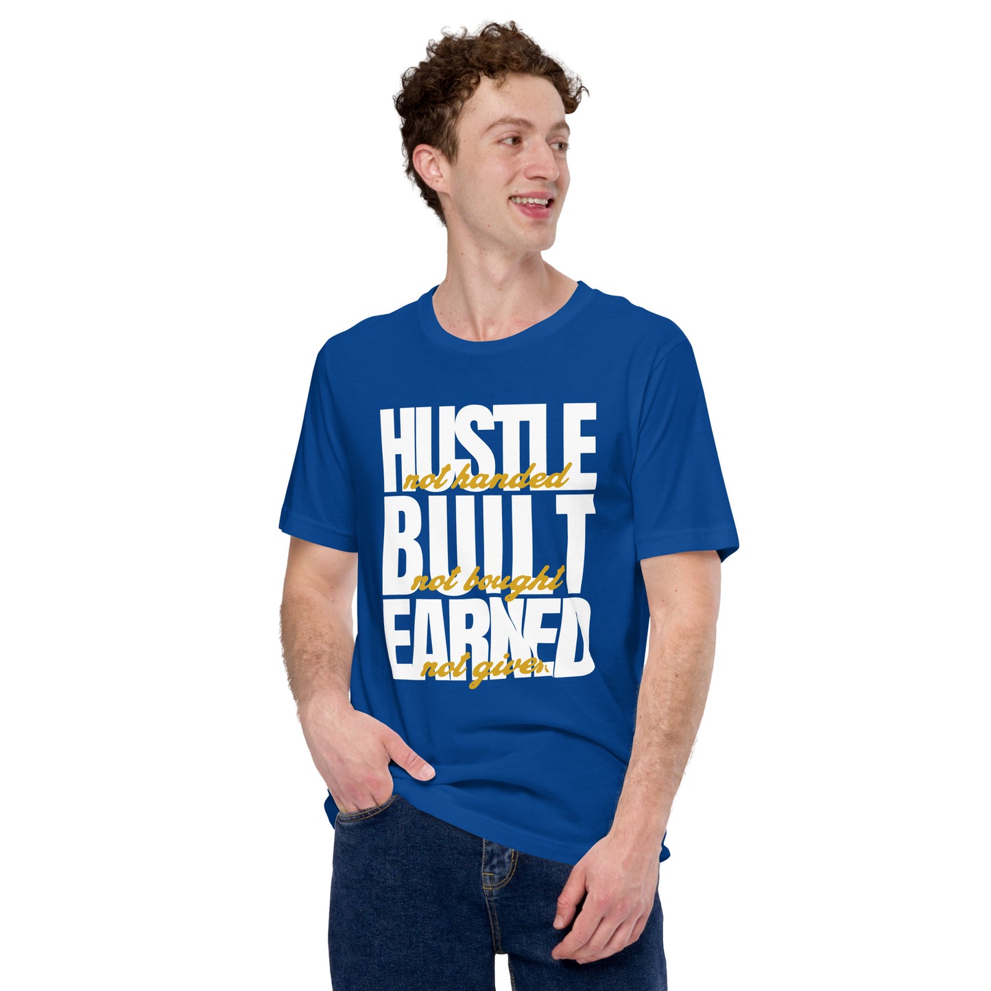 Hustle Built Earned Unisex t-shirt