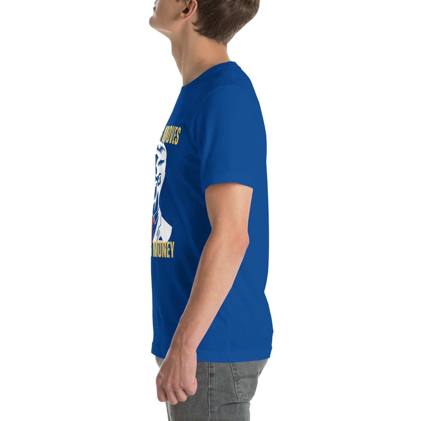 Making Moves Making Money Unisex t-shirt