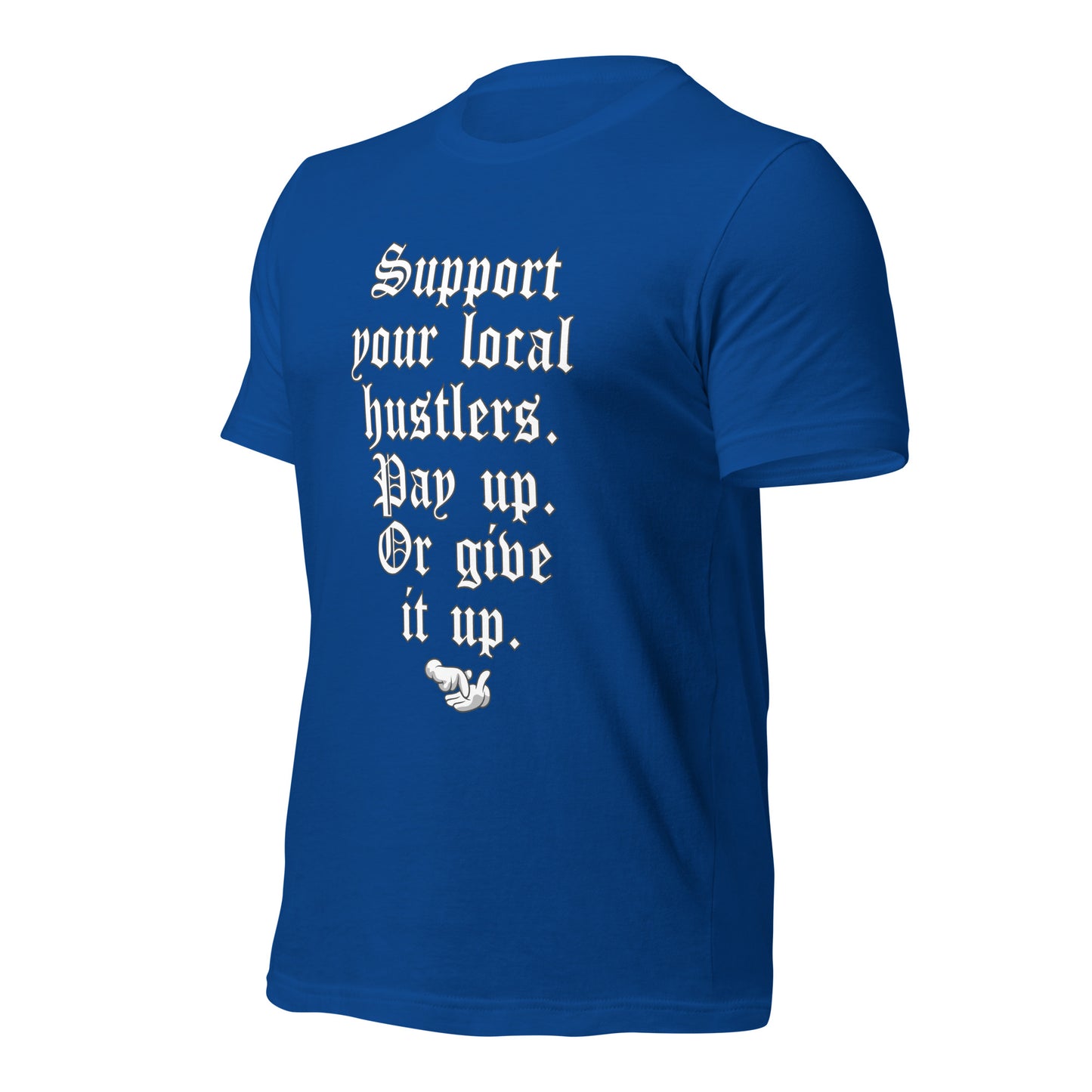Pay up or Give it up Unisex t-shirt