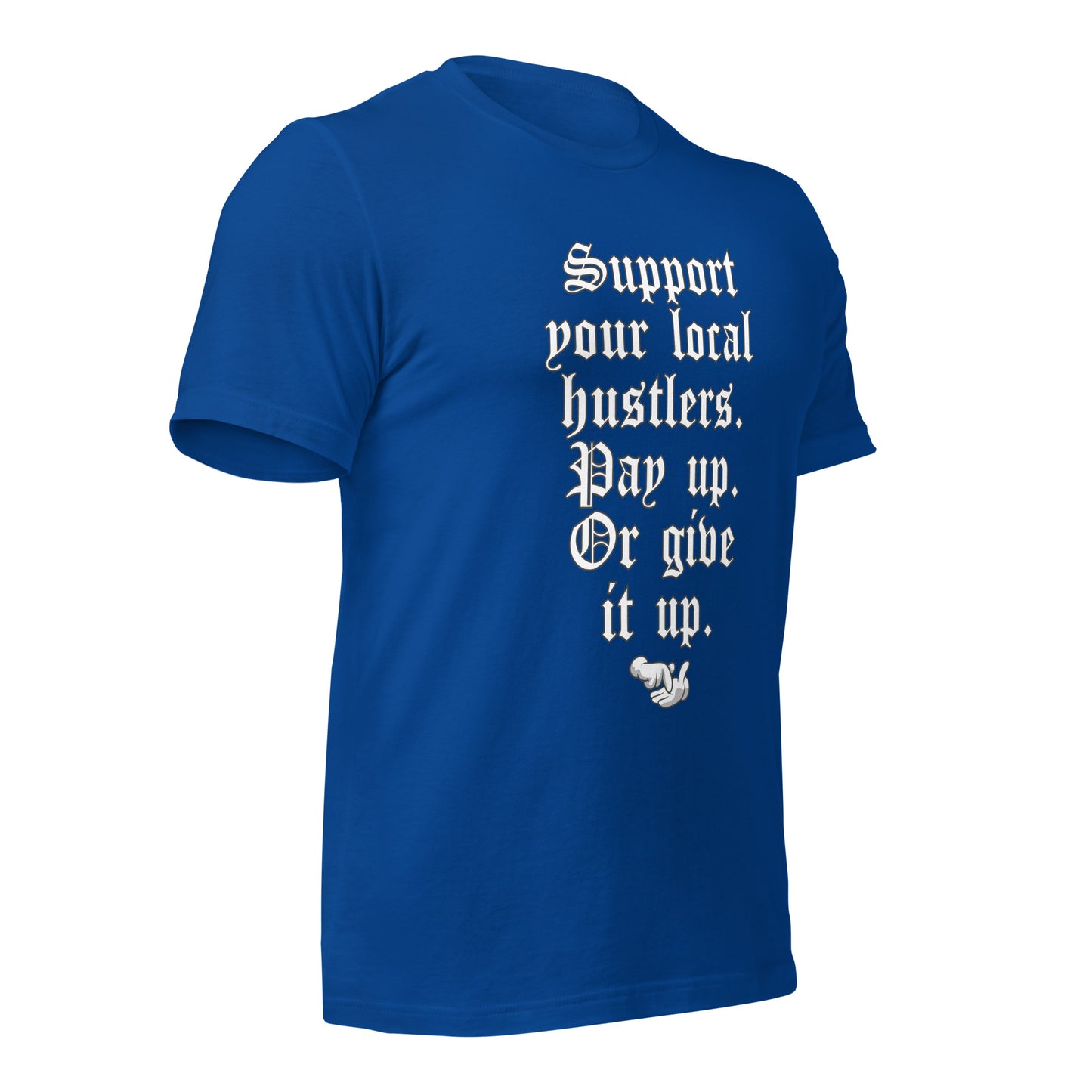 Pay up or Give it up Unisex t-shirt
