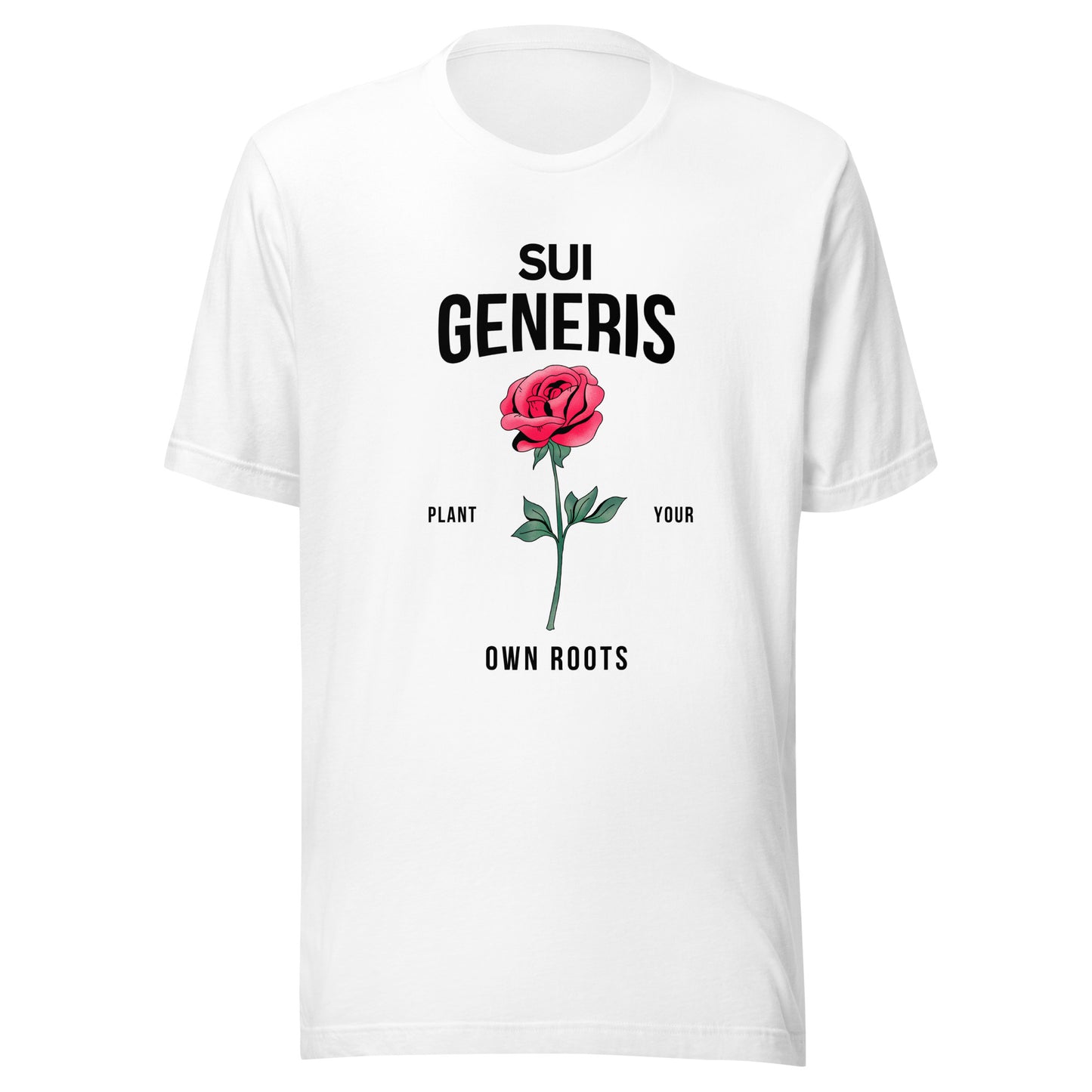 Sui Generis - Plant Your Own Roots Unisex t-shirt