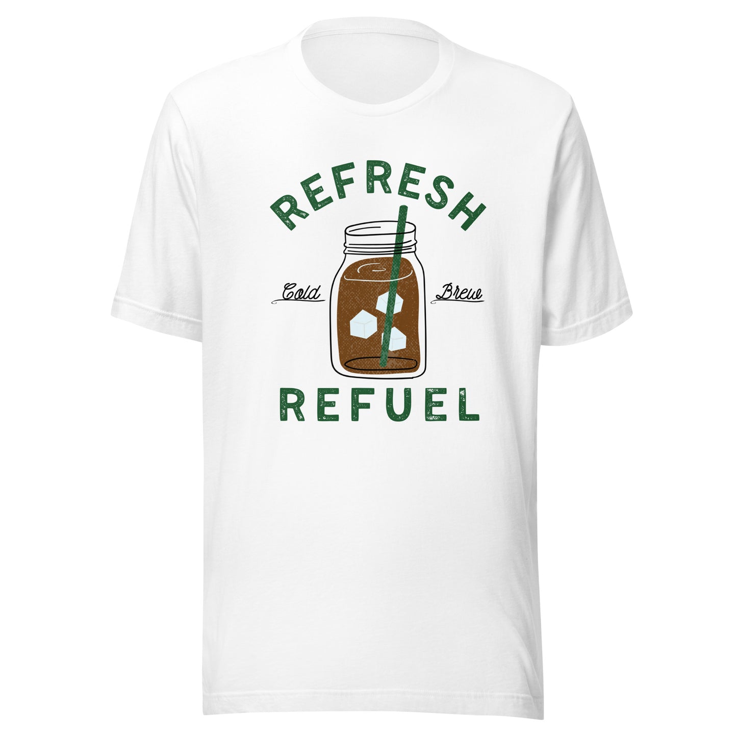 Cold Brew Coffee Refresh Refuel Unisex t-shirt