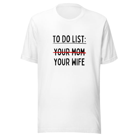 MY To Do List Unisex t-shirt
