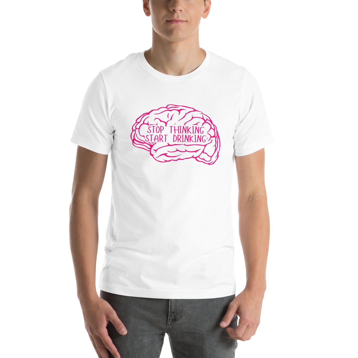 STOP Thinking START Drinking Unisex t-shirt