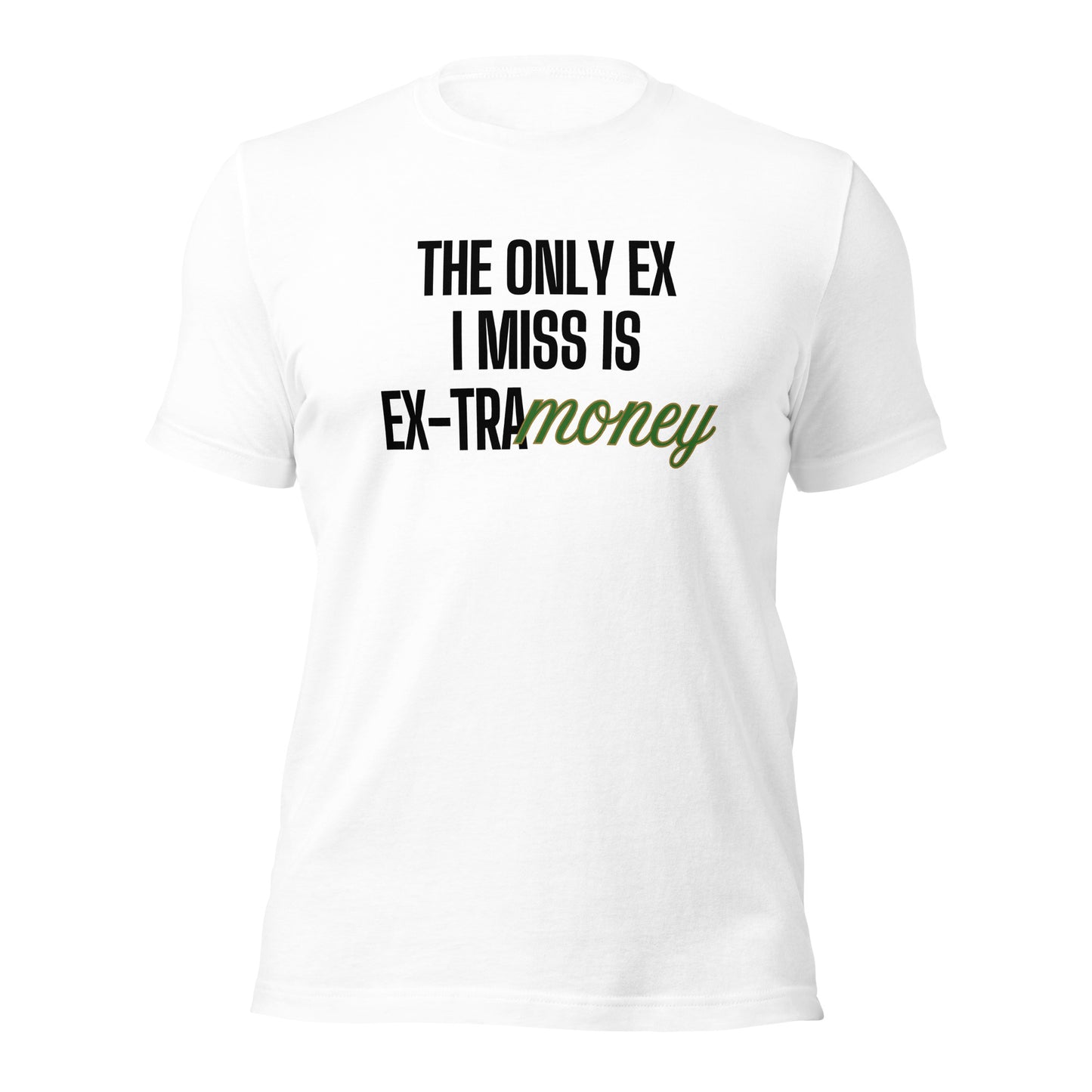 Ex-tra Money Unisex t-shirt