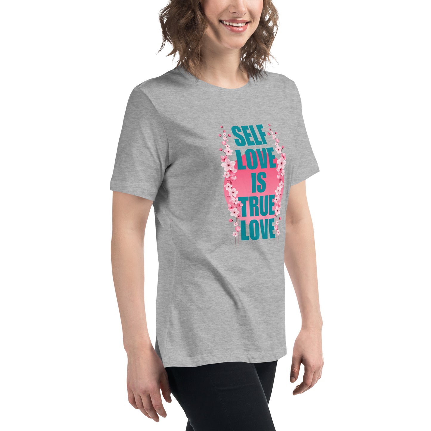 Self-love is True Love Women's Relaxed T-Shirt