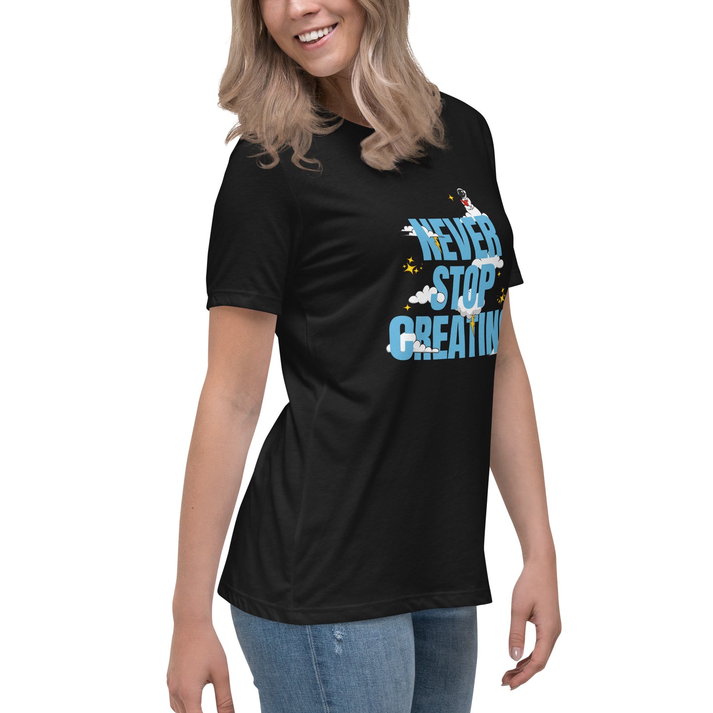 NEVER Stop Creating Women's Relaxed T-Shirt