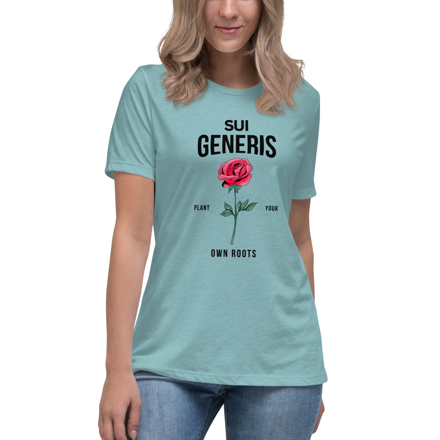 Sui Generis - Plant Your Own Roots Women's Relaxed T-Shirt