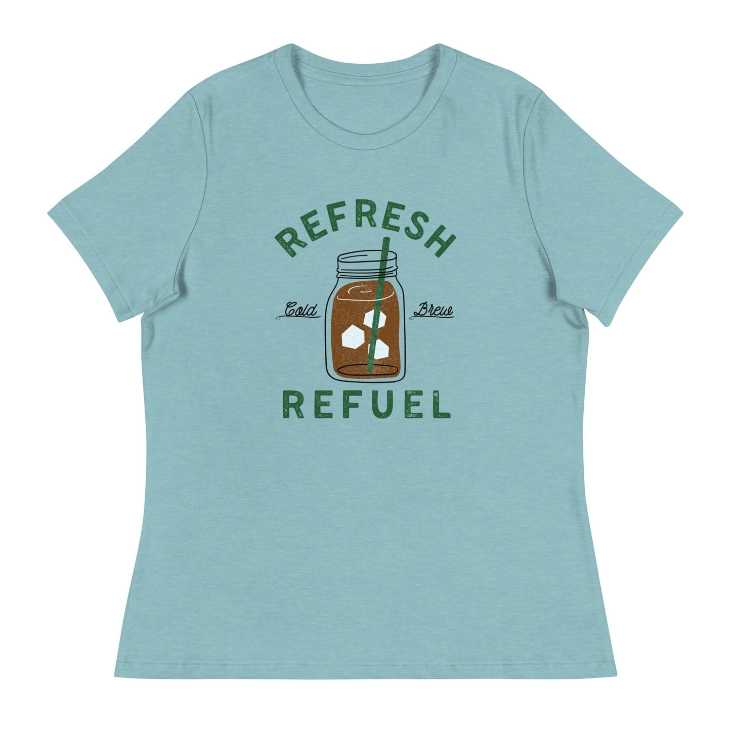 Coffee Cold Brew Refresh Refuel Women's Relaxed T-Shirt