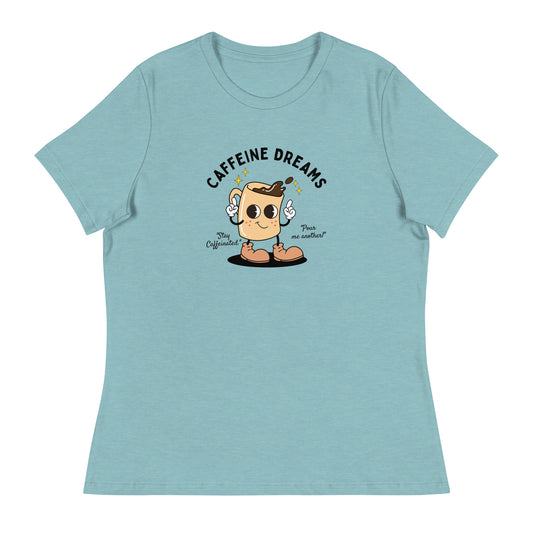 Caffeine Dreams Cup of Joe Women's Relaxed T-Shirt