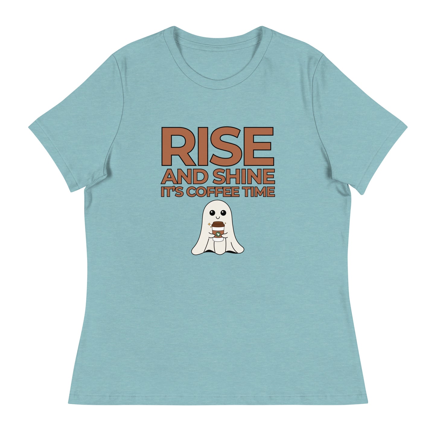 Rise and Shine It's Coffee Time BOOWomen's Relaxed T-Shirt