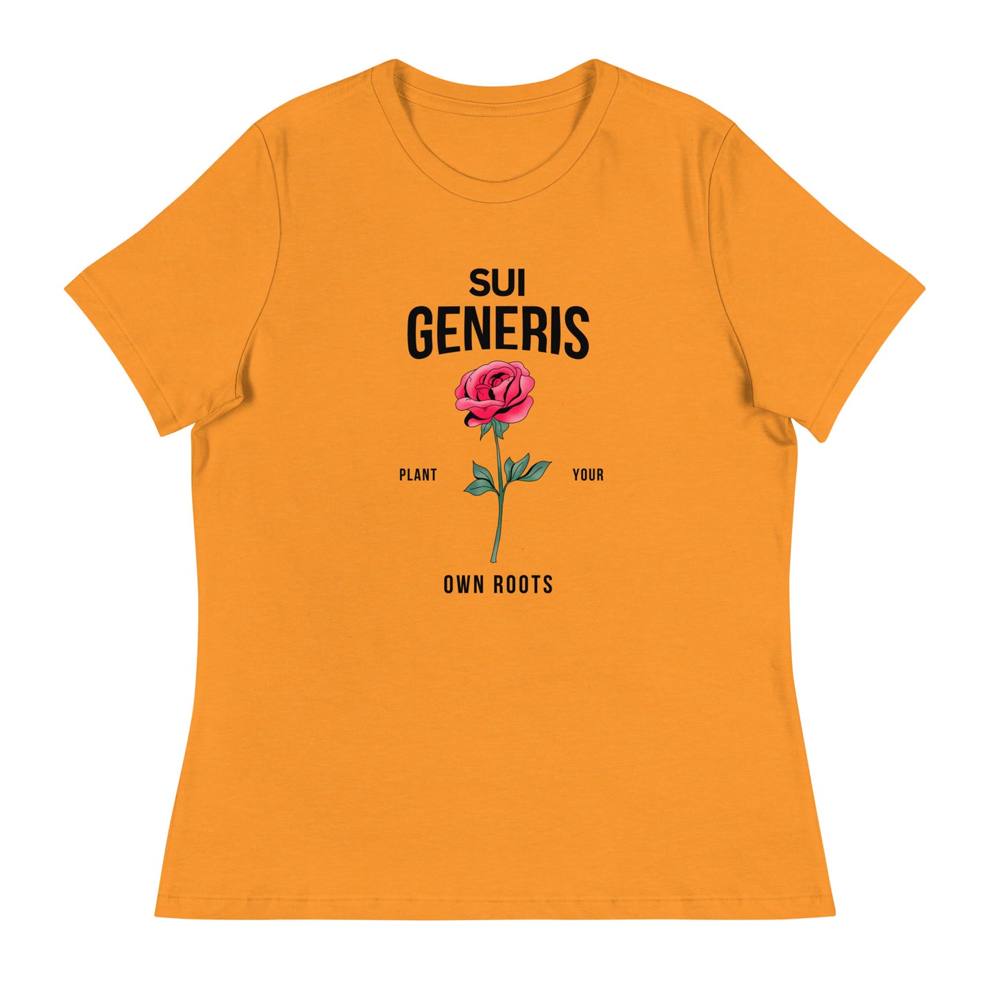 Sui Generis - Plant Your Own Roots Women's Relaxed T-Shirt