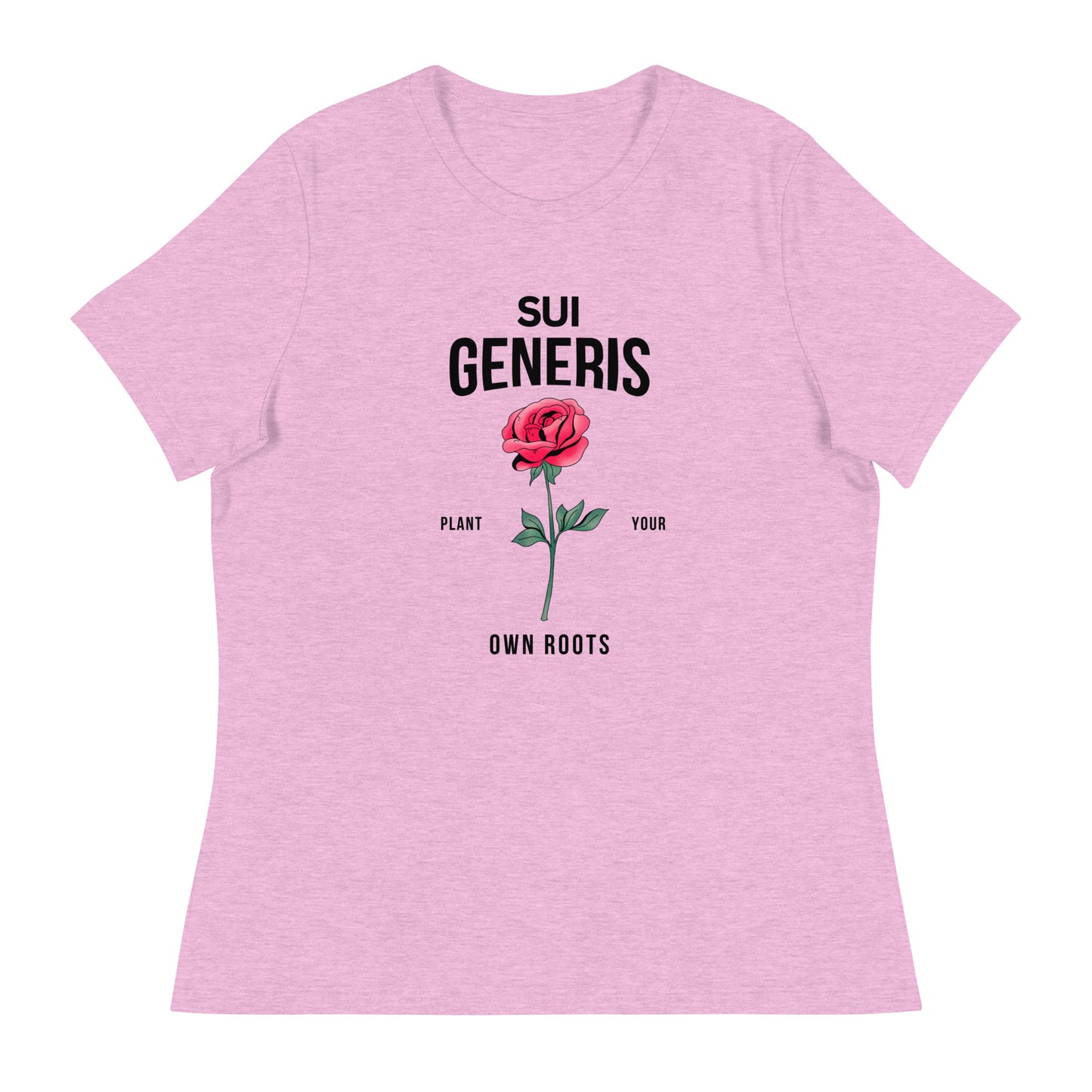 Sui Generis - Plant Your Own Roots Women's Relaxed T-Shirt