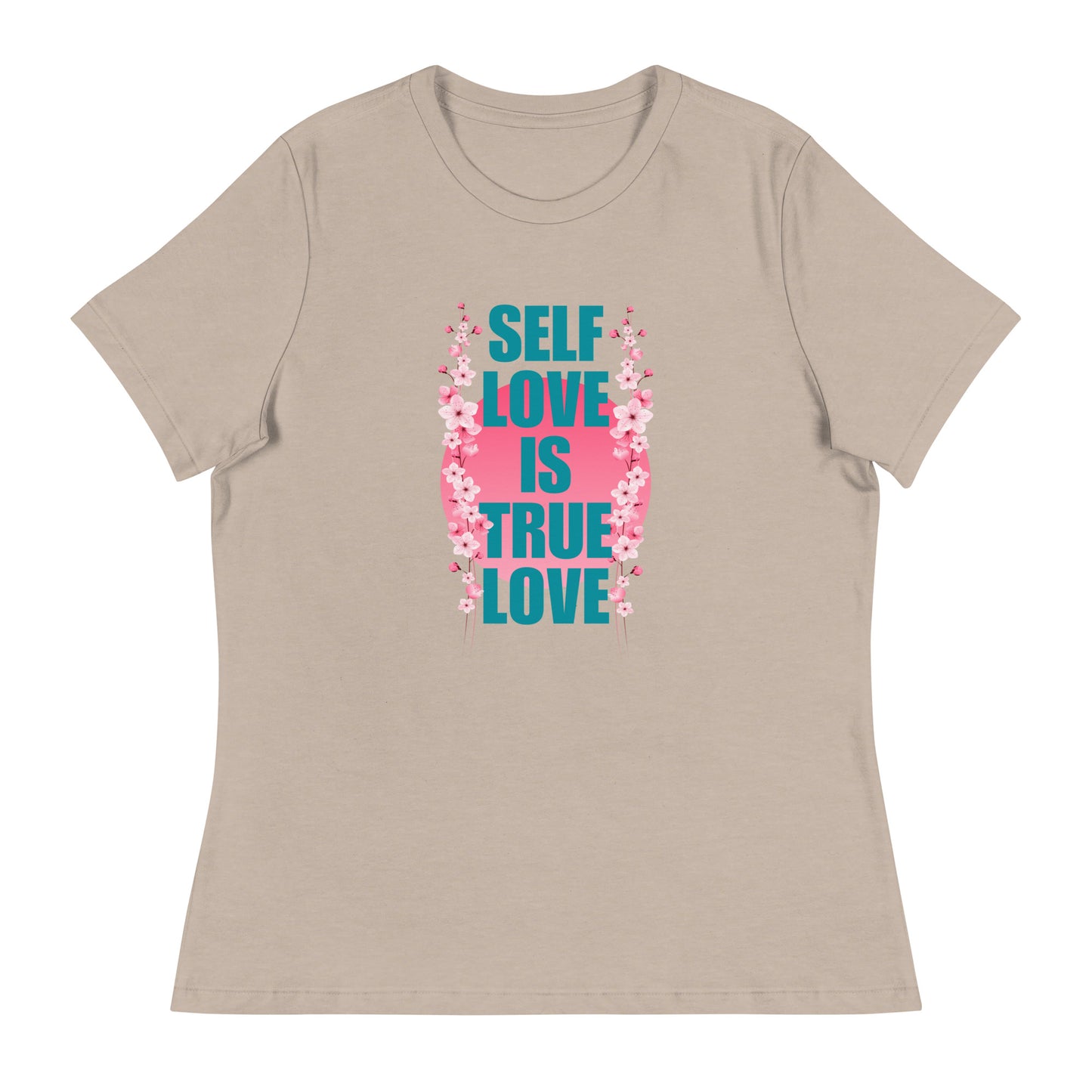 Self-love is True Love Women's Relaxed T-Shirt