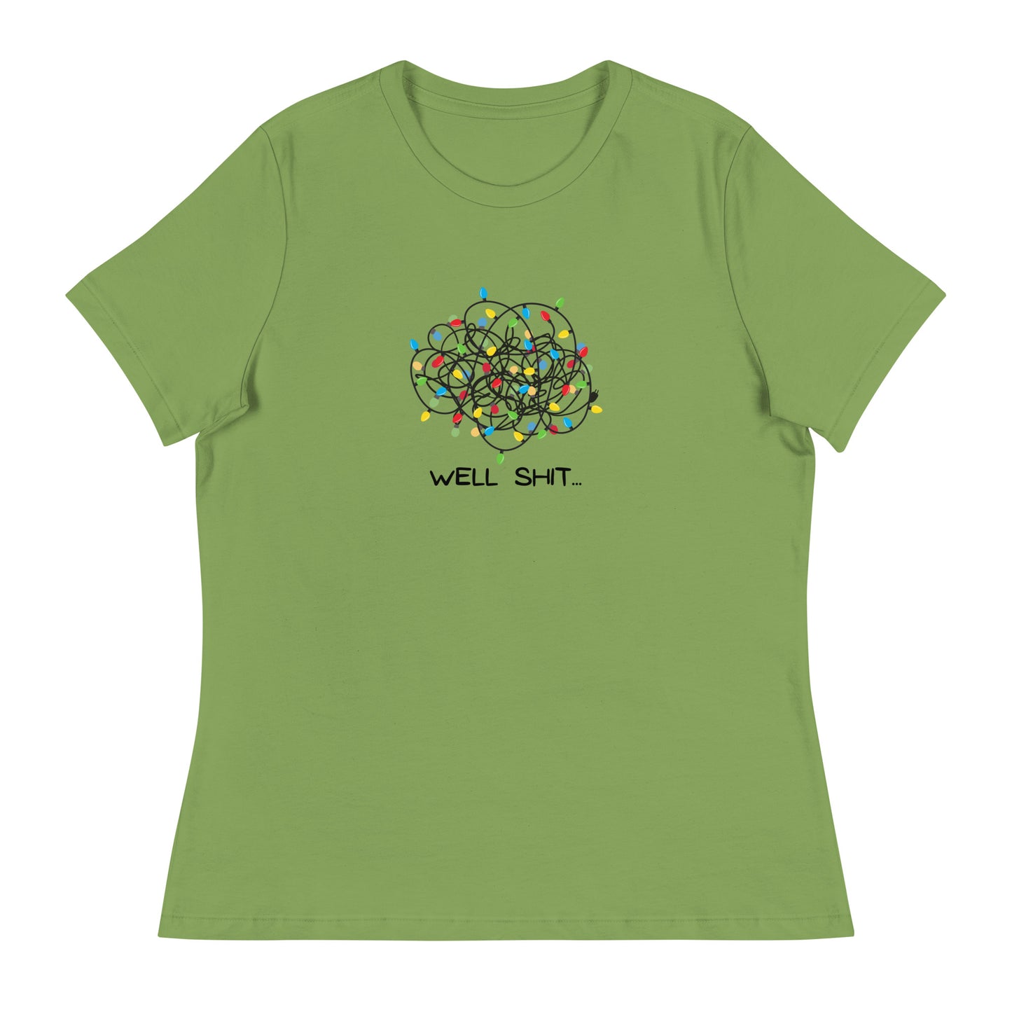 Well Shit... Merry Christmas Women's Relaxed T-Shirt